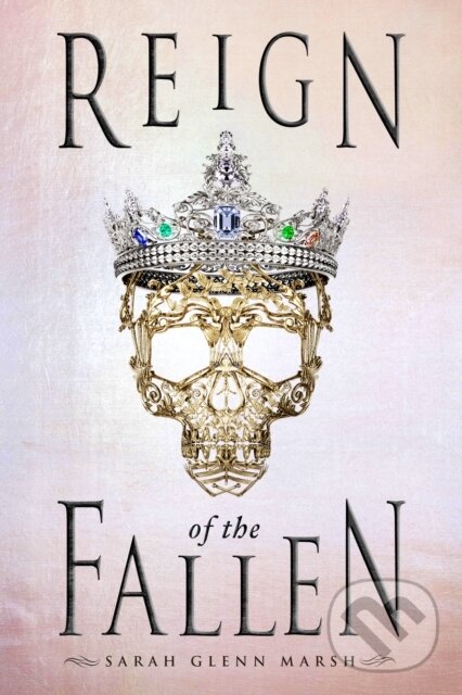 Levně Reign of the Fallen - Sarah Glenn Marsh - kniha z kategorie Naučné knihy