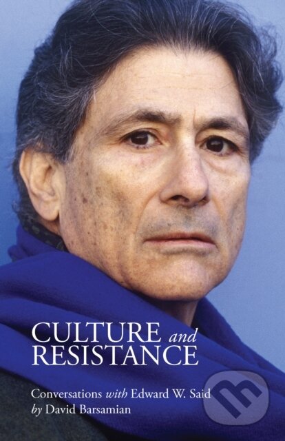 Levně Culture And Resistance - David Barsamian, Edward W Said - kniha z kategorie Politológia a politika