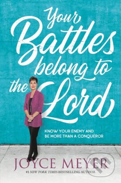Levně Your Battles Belong to the Lord : Know Your Enemy and Be More Than a Conqueror - kniha z kategorie Kresťanstvo