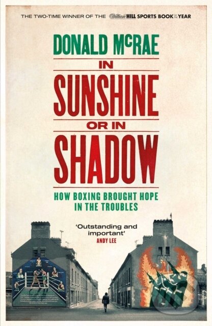 Levně In Sunshine or in Shadow (Shortlisted for the William Hill Sports Book of the Year Prize) - kniha z kategorie Šport
