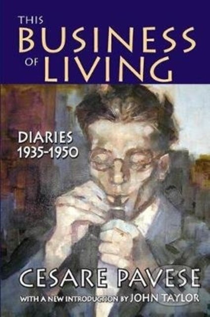 Levně This Business of Living (Diaries 1935-1950) - Cesare Pavese - kniha z kategorie Životopisy