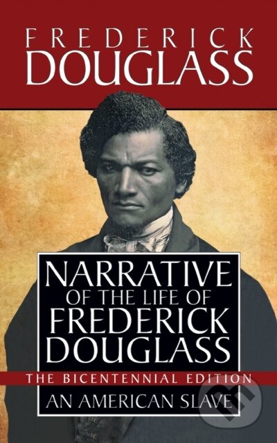 Levně Narrative of the Life of Frederick Douglass (Special Bicentennial Edition) - kniha z kategorie Humanitné a spoločenské vedy