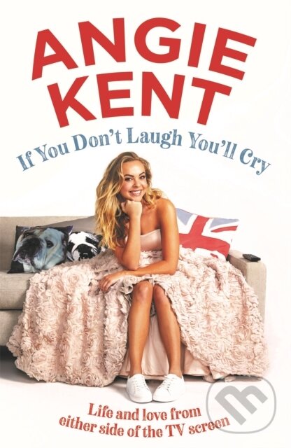 Levně If You Don't Laugh You'll Cry (Life and love from either side of the TV screen) - kniha z kategorie Eseje, úvahy a glosy