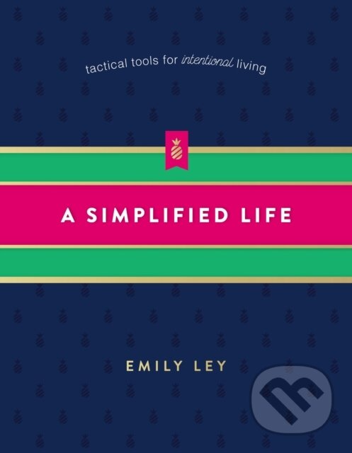 Levně A Simplified Life (Tactical Tools for Intentional Living) - kniha z kategorie Zdravie a životný štýl