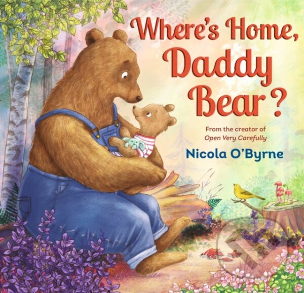 Levně Where's Home, Daddy Bear? - Nicola O'byrne - kniha z kategorie Beletria