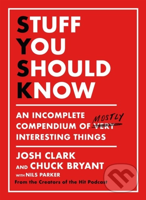 Levně Stuff You Should Know (An Incomplete Compendium of Mostly Interesting Things) - kniha z kategorie Matematika