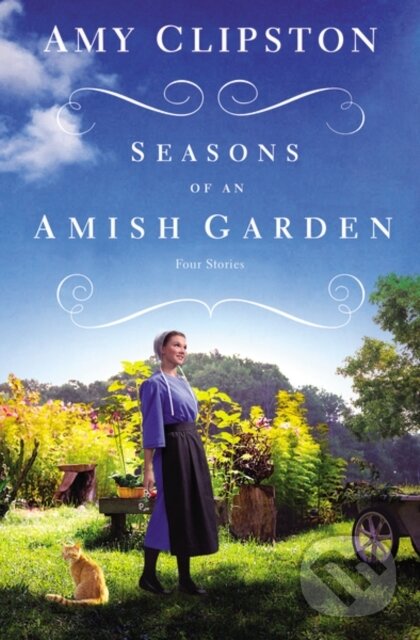 Levně Seasons of an Amish Garden (Four Stories) - Clipston Amy - kniha z kategorie Beletria