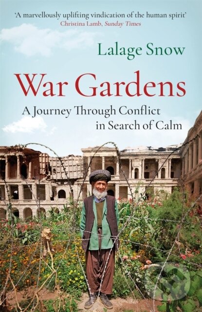 Levně War Gardens (A Journey Through Conflict in Search of Calm) - kniha z kategorie Odborné a náučné