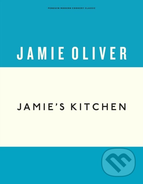 Levně Jamie's Kitchen - Jamie Oliver - kniha z kategorie Od známych osobností