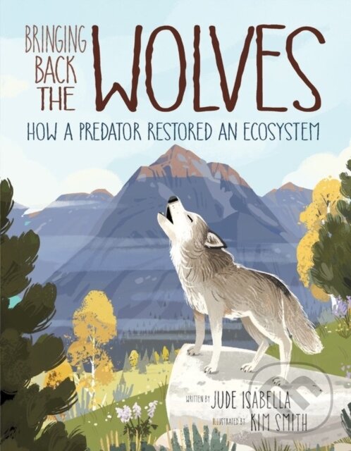 Levně Bringing Back the Wolves (How a Predator Restored an Ecosystem) - kniha z kategorie Naučné knihy