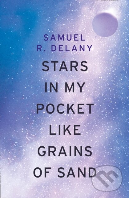 Levně Stars in My Pocket Like Grains of Sand - Samuel R Delany - kniha z kategorie Beletria