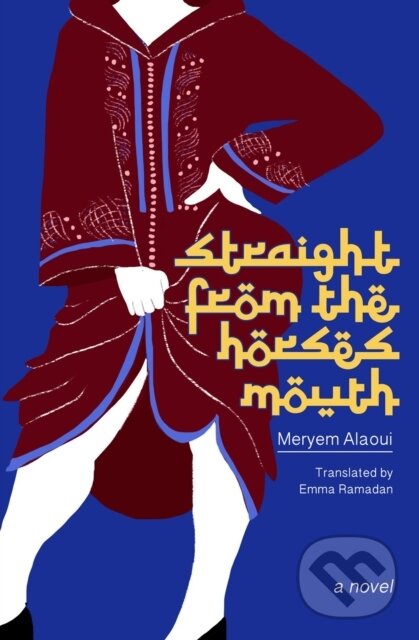 Levně Straight from the Horse's Mouth (A Novel) - Meryem Alaoui - kniha z kategorie Spoločenská beletria