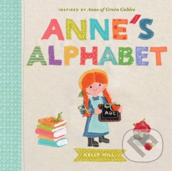 Levně Anne's Alphabet (Inspired by Anne of Green Gables) - kniha z kategorie Beletria