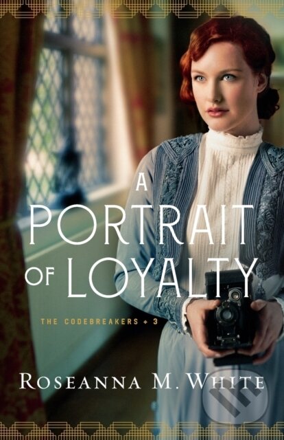 Kniha: A Portrait of Loyalty (Roseanna M. White). , 2020