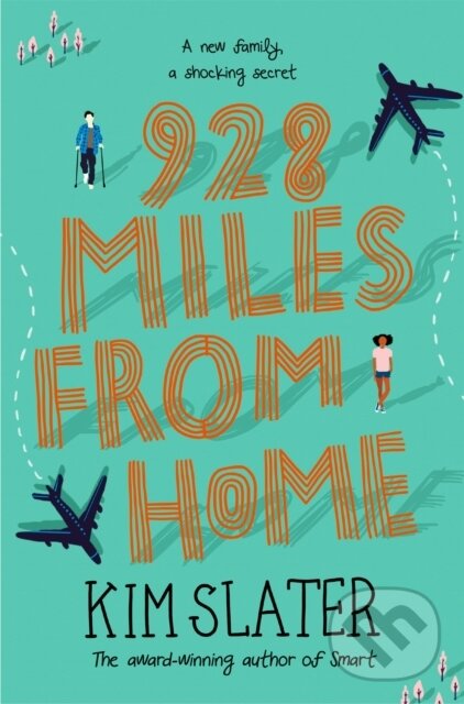 Levně 928 Miles from Home - Kim Slater - kniha z kategorie Pre deti a mládež