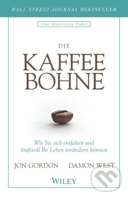 Die Kaffeebohne (Wie Sie sich entfalten und kraftvoll Ihr Leben verandern konnen) - kniha z kategorie Škola fotografie