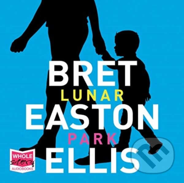 Kniha: Lunar Park (Bret Easton Ellis). , 2019