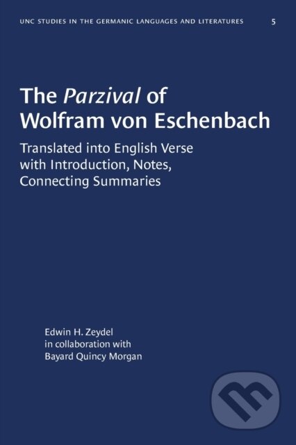 Levně The Parzival of Wolfram Von Eschenbach (Translated Into English Verse with Introduction, Notes, Connecting Summaries) - kniha z kategorie Životopisy,…