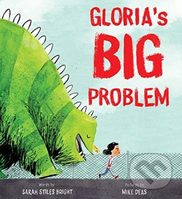Levně Gloria's Big Problem - Sarah Stiles Bright - kniha z kategorie Naučné knihy