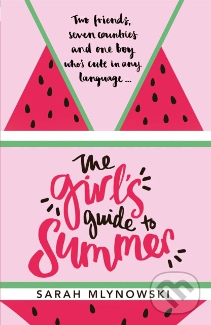 Levně The Girl's Guide to Summer - Sarah Mlynowski - kniha z kategorie Pre deti a mládež