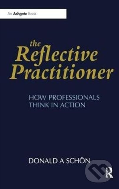 Levně The Reflective Practitioner (How Professionals Think in Action) - kniha z kategorie Geológia