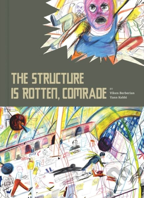 Levně The Structure is Rotten, Comrade - Viken Bernerian, Yann Kebbi - kniha z kategorie Komiksy