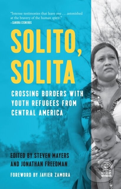 Levně Solito, Solita (Crossing Borders with Youth Refugees from Central America) - kniha z kategorie Politológia a politika
