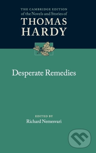Kniha: Desperate Remedies (Thomas Hardy a Richard Nemesvari). Cambridge University Press, 2019