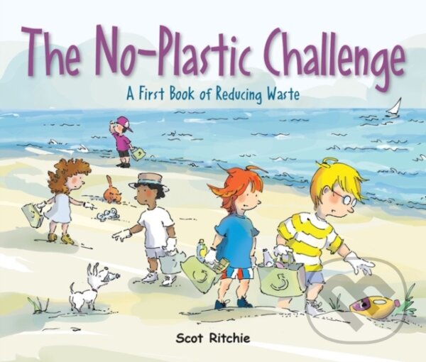Kniha: Join the No-Plastic Challenge! (Scot Ritchie). Kids Can, 2019