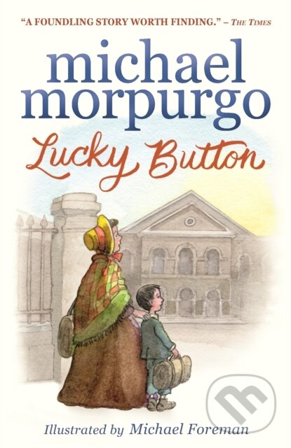 Kniha: Lucky Button (Sir Michael Morpurgo). Walker books, 2020