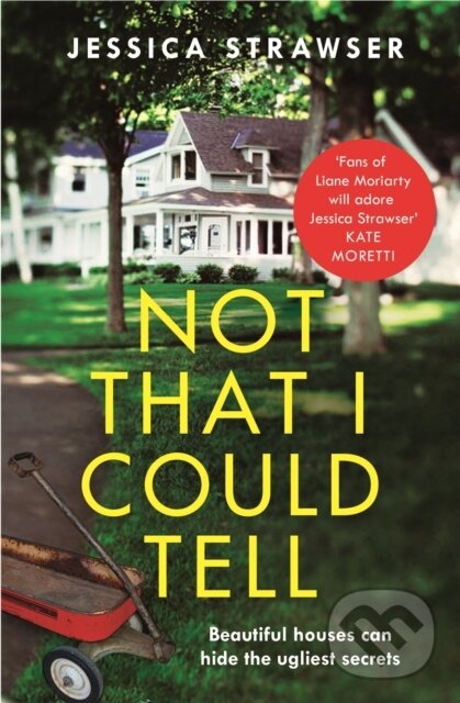 Kniha: Not That I Could Tell (Jessica Strawser). Hodder Paperback, 2019