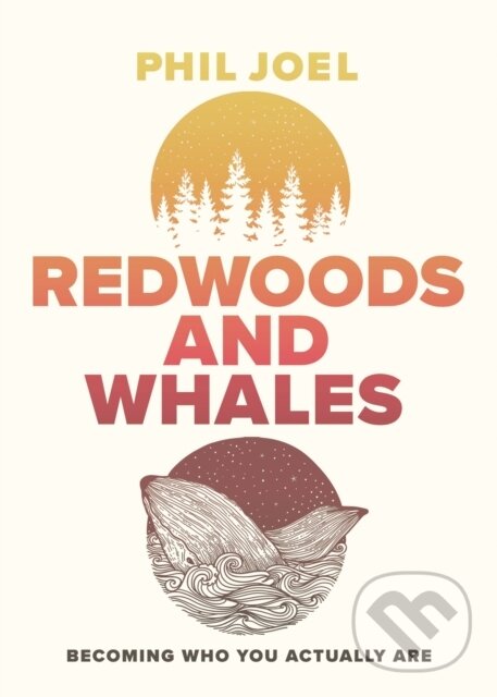 Levně Redwoods and Whales (Becoming Who You Actually Are) - kniha z kategorie Náboženstvo a ezoterika