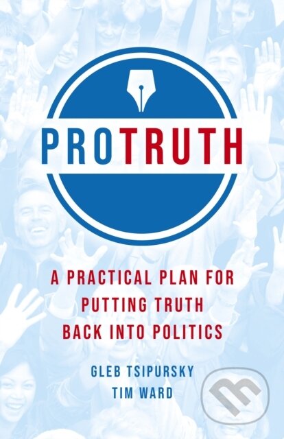 Kniha: Pro Truth (Gleb Tsipursky a Tim Ward). , 2020