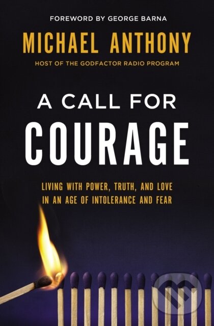 Levně A Call for Courage (Living with Power, Truth, and Love in an Age of Intolerance and Fear) - kniha z kategorie Kresťanstvo