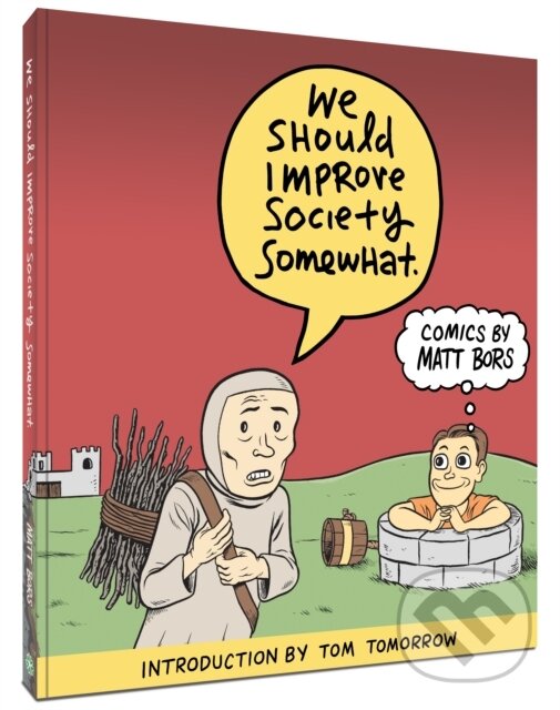 Levně We Should Improve Society Somewhat (A Collection of Comics By Matt Bors) - kniha z kategorie Komiksy