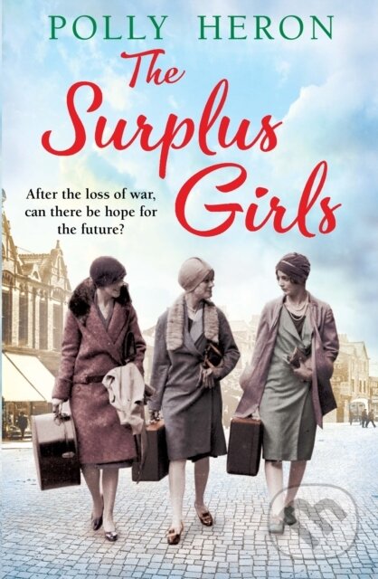 Levně The Surplus Girls - Polly Heron - kniha z kategorie Spoločenská beletria