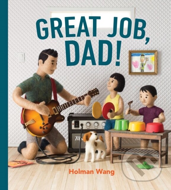 Levně Great Job, Dad! - Holman Wang - kniha z kategorie Pre deti a mládež