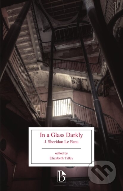 Kniha: In a Glass Darkly (J. Sheridan Le Fanu a Elizabeth Tilley). , 2018