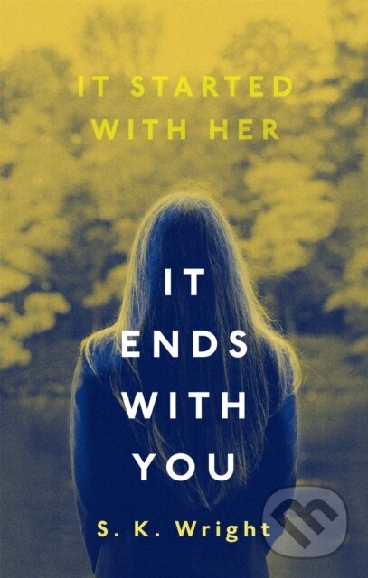 Kniha: It Ends With You (S. K. Wright). Atom, 2018