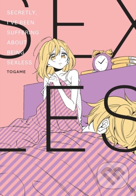 Levně Secretly, I've Been Suffering About Being Sexless - Alexandra McCullough-Garcia, Togame Togame, Bianca Pistillo - kniha z kategorie Komiksy