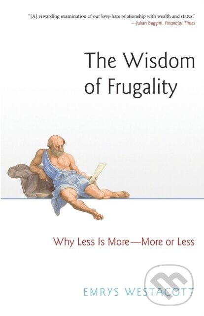 Levně The Wisdom of Frugality (Why Less Is More - More or Less) - kniha z kategorie Filozofia