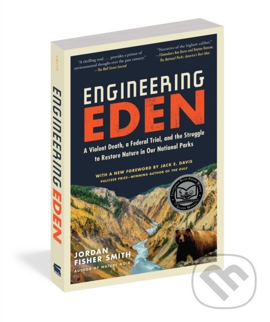 Levně Engineering Eden (A Violent Death, a Federal Trial, and the Struggle to Restore Nature in Our National Parks) - kniha z kategorie Geológia