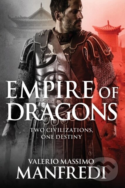 Levně Empire of Dragons - Valerio Massimo Manfredi - kniha z kategorie Fantasy