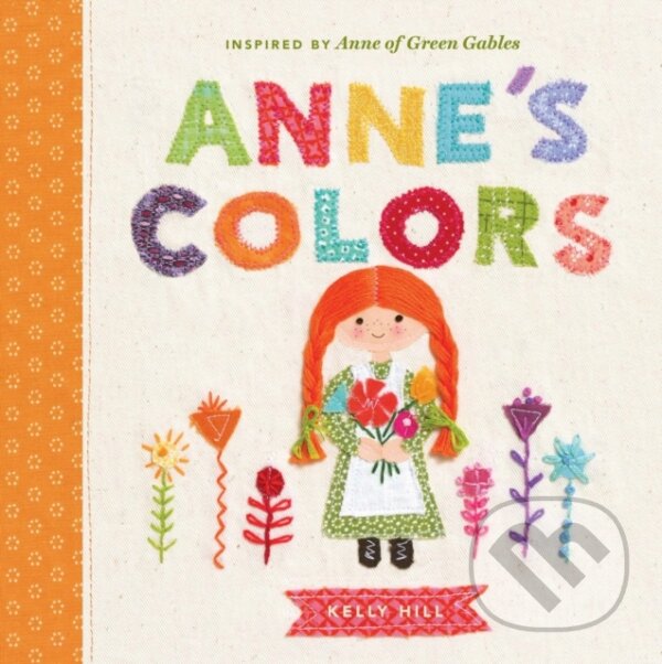 Levně Anne's Colors (Inspired by Anne of Green Gables) - Kelly Hill - kniha z kategorie Pre deti a mládež
