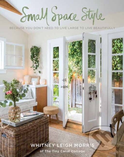 Kniha: Small Space Style (Whitney Leigh Morris). , 2018