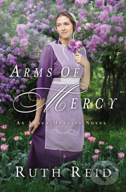Levně Arms of Mercy - Ruth Reid - kniha z kategorie Beletria