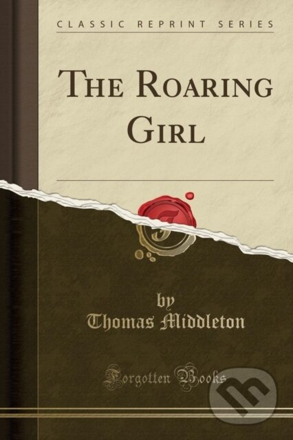 Levně Roaring Girl - Thomas Middleton - kniha z kategorie Dráma a divadelné hry