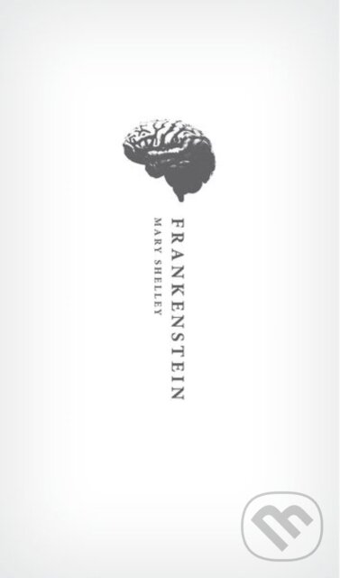 Levně Frankenstein (or `The Modern Prometheus': The 1818 Text) - kniha z kategorie Spoločenská beletria