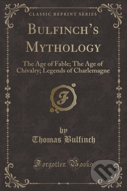 Levně Bulfinchs Mythology - Thomas Bulfinch - kniha z kategorie Beletria