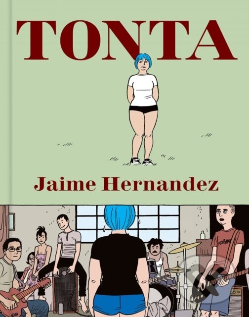 Levně Tonta - Jaime Hernandez - kniha z kategorie Komiksy